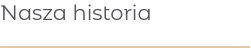 Nasza historia